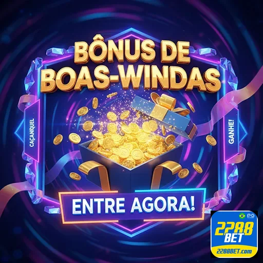 Imagem promovendo bônus de boas-vindas em casino na 2288bet Brasil